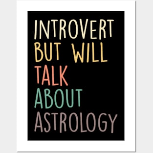 Introvert But Will Talk About Astrology Posters and Art